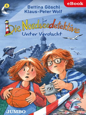 cover image of Die Nordseedetektive. Unter Verdacht [6]